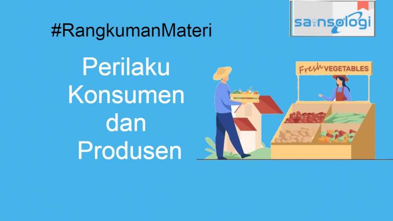 Rangkuman Materi Perilaku Konsumen dan Produsen Kelas 10