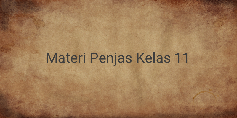 Rangkuman Materi Penjaskes Lengkap Kelas 11 SMA/SMK/MA