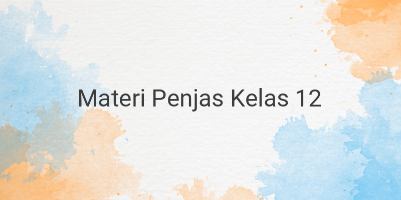 Rangkuman Materi Penjaskes Lengkap Kelas 12 SMA/SMK/MA