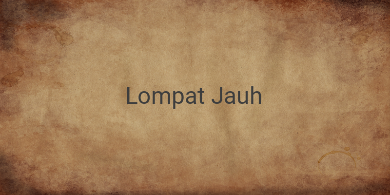 Lompat Jauh: Teknik Dasar, Peraturan, dan Sejarahnya